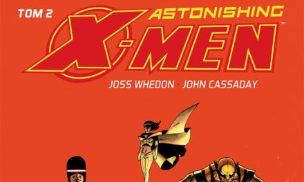 Astonishing X-Men – Tom 2 – recenzja