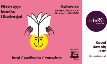 Niech żyje komiks i ilustracja! w Katowicach – zapowiedź i program