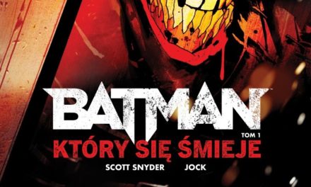 Batman, Który się Śmieje – Tom 1 – recenzja