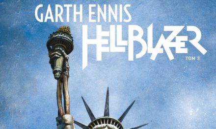 Hellblazer. Garth Ennis – Tom 3 – recenzja
