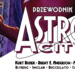 Przewodnik po Astro City – Tom 1 – recenzja